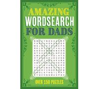 Amazing Wordsearch for Dads : Over 150 Puzzles