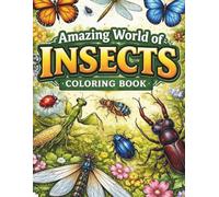 Amazing World of Insects: Coloring Book