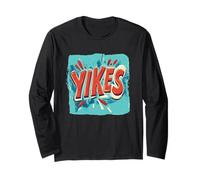 Amazing Yikes Motto for Boys and Girls Long Sleeve T-Shirt