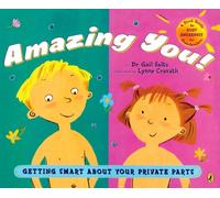 Amazing You Getting Smart About Your Private Parts by Dr. Gail Saltz PAPERBACK