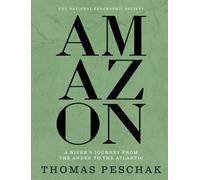 Amazon : A River's Journey From the Andes to the Atlantic