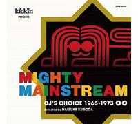 【Amazon.co.jp限定】KICKIN PRESENTS MIGHTY MAINSTREAM:DJ'S CHOICE 1965-1973