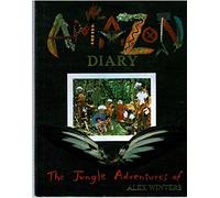 Amazon Diary: The Jungle Adventures of Alex Winter