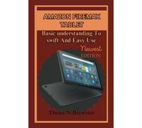Amazon fire max 11 tablet Newest model: Basis understanding To Swift and Easy Use Manual