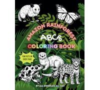 Amazon Rainforest ABCs Coloring Book: Unique Animal Coloring Book for All Ages (Animals of the Biomes ABCs Coloring Books)