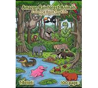 Amazon Rainforest Animals Coloring Book for Kids: 100 Creatures from Brazil with Names in Portuguese & English