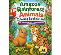 Amazon Rainforest Animals Coloring Book for Kids: Big, Easy Coloring Pages + Simple Animal Facts For Kids (Ages 3-7)
