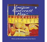 Amazon Rainforest Magic: The Adventures of Yarima, a Yanomami Girl