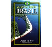Amazon River Brazil Traveling Safely, Economically and Ecologically