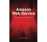 Amazon Web Service: From Basics to Expert Proficiency