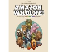 Amazon Wildlife!: An Educational Coloring Book Adventure (Animal Explorer Series)