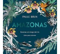 Amazonas. Escenas a lo largo del río.: Libro para colorear (Libros de práctica)