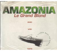 Amazonia - Le Grand Blond