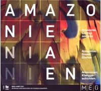 Amazonie - Contes Sonores / Sound Stories