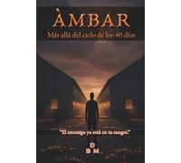 ÁMBAR: Más allá del ciclo de los 40 días