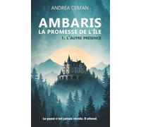 Ambaris, la promesse de l'île: L'autre présence