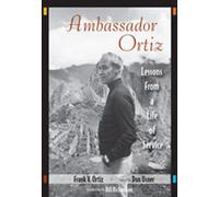 Ambassador Ortiz: Lessons from a Life of Service