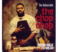 Ambassador - The Cop Chop: From Milk To Meat