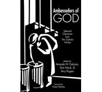 Ambassadors of God: Selected Obituaries from The Catholic Worker