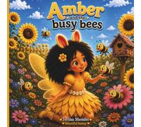 AMBER AND THE BUSY BEES (FAIRY BOOKS BY TERLISA SHONDEL)