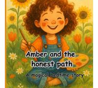 Amber and the honest path: A magical bed time story