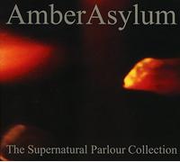 Amber Asylum - The Supernatural Parlour Collection (2cd Digipak)