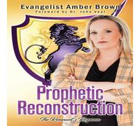 Amber Brown Prophetic Reconstruction: The Remnant's Response Paperback Book Amber Brown Multicolor