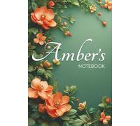 Amber Floral Notebook: 6x9 Glossy Journal with Floral Pages and Name Meaning