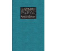 Amber Jane Butchart's Fashion Miscellany: An Elegant Collection of Stories, Quotations, Tips & Trivia from the World of Style (Ilex Miscellany)