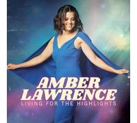 Amber Lawrence - Living For The Highlights
