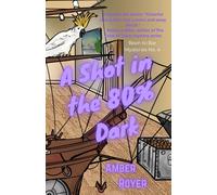 Amber Royer A Shot in the 80% Dark Paperback Book Amber Royer Multicolor