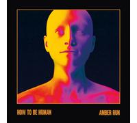 Amber Run How to Be Human (CD) Album