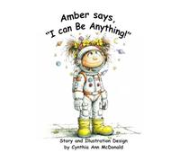 Amber Says: "I Can Be Anything!" (Ambers World)
