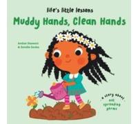 Amber Stewart Life's Little Lessons: Muddy Hands, Clean Hands Hardback Book in White Amber Stewart White