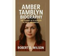 AMBER TAMBLYN BIOGRAPHY: The Journey of a Fearless Actress and Writer