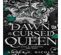 Amber V. Nicole The Dawn of the Cursed Queen : The latest sizzling, dark romantasy Amber V. Nicole Multicolor
