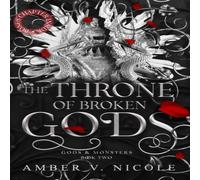 Amber V. Nicole The Throne of Broken Gods : The MUST-READ second book in Amber Amber V. Nicole Multicolor