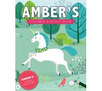 Amber's Coloring & Activity Book: A Custom Gift For Amber - Her Name on Every Personalized Coloring Page (Personalized Coloring Pages)