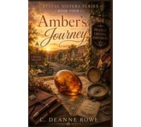 Amber's Journey: The Crystal Sisters Series - Book Four