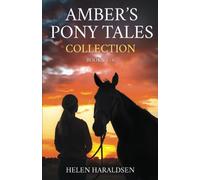 Amber's Pony Tales Collection: Books 4 - 6