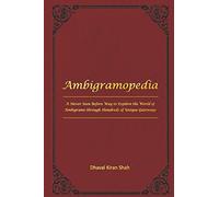 Ambigramopedia: A Never Seen Before Way to Explore the World of Ambigrams through Hundreds of Unique Gateways