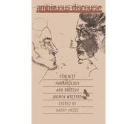 Ambiguous Discourse: Feminist Narratology and British Women Writers