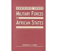 Ambiguous Order: Military Forces in African States