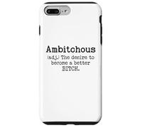 Ambitchous Sign,Definition The Desire to Be a Better Bitch Case for iPhone 7 Plus/8 Plus