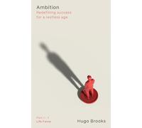 Ambition: Redefining success in a restless age. (Part 1. Life Force)