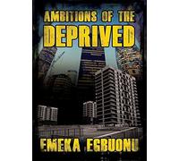 Ambitions of the Deprived