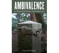 Ambivalence : A Philosophical Exploration