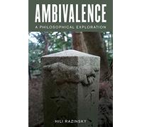Ambivalence: A Philosophical Exploration
