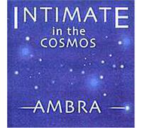Ambra - Intimate in the Cosmos