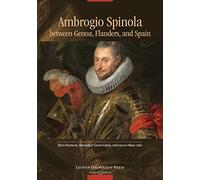 Ambrogio Spinola between Genoa, Flanders, and Spain: 20 (Avisos de Flandes, 20)
